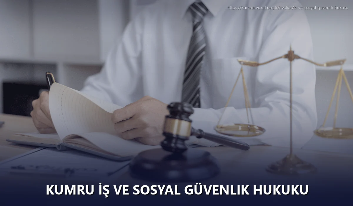 Kumru İş ve Sosyal Güvenlik Hukuku